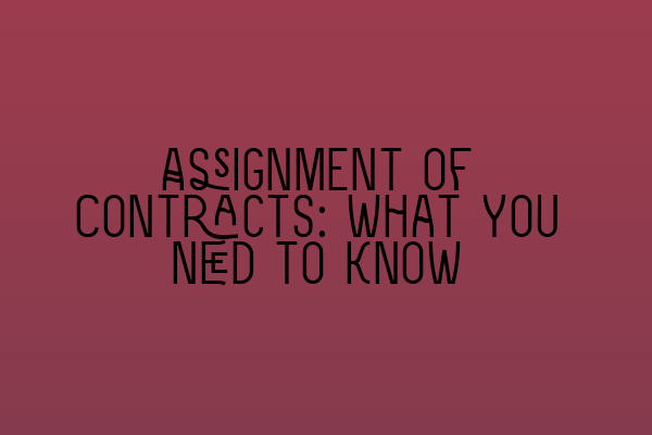 Featured image for Assignment of Contracts: What You Need to Know