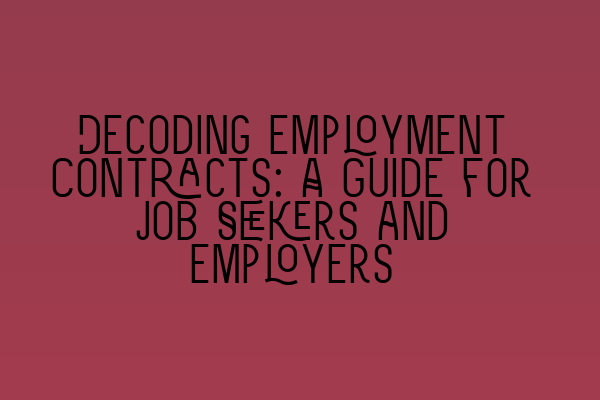 Featured image for Decoding Employment Contracts: A Guide for Job Seekers and Employers