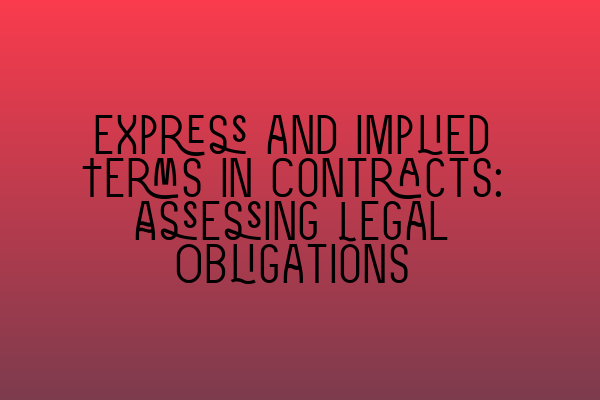 Featured image for Express and Implied Terms in Contracts: Assessing Legal Obligations