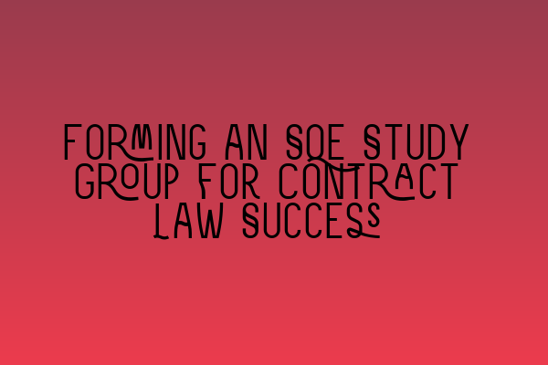 Featured image for Forming an SQE Study Group for Contract Law Success