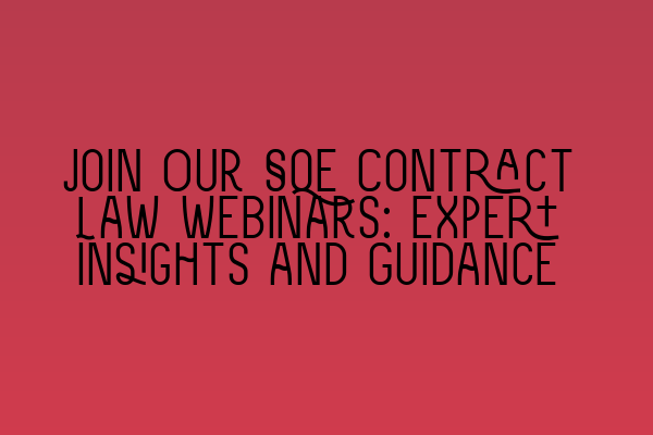 Featured image for Join Our SQE Contract Law Webinars: Expert Insights and Guidance