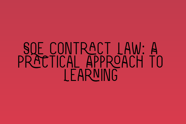 Featured image for SQE Contract Law: A Practical Approach to Learning