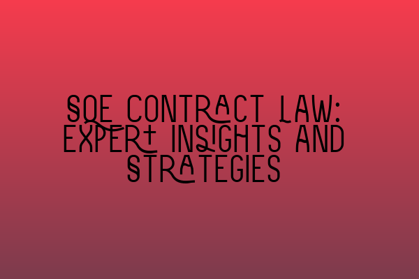 Featured image for SQE Contract Law: Expert Insights and Strategies