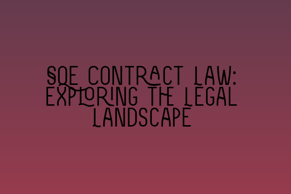 SQE Contract Law: Exploring the Legal Landscape