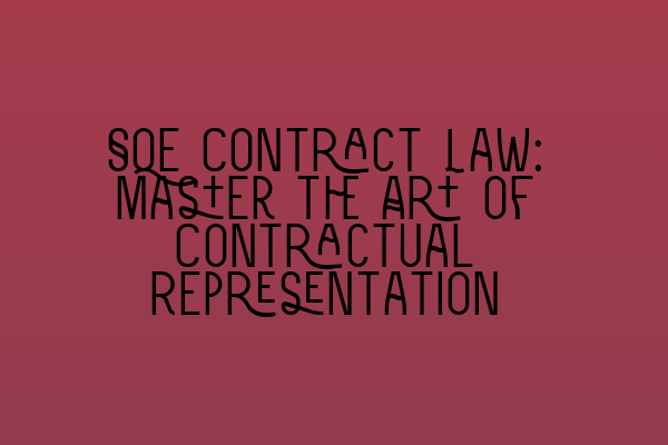 Featured image for SQE Contract Law: Master the Art of Contractual Representation