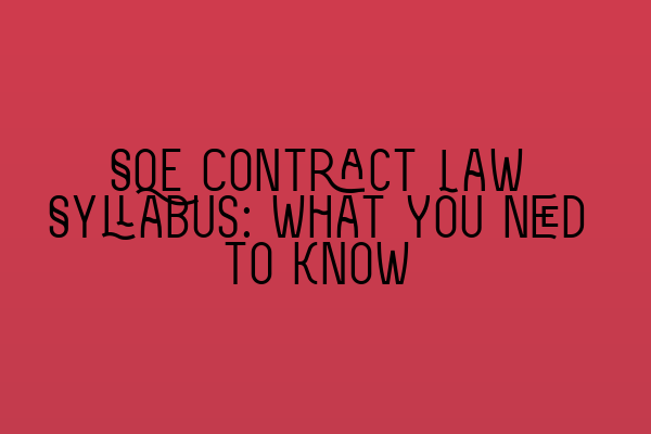 Featured image for SQE Contract Law Syllabus: What You Need to Know