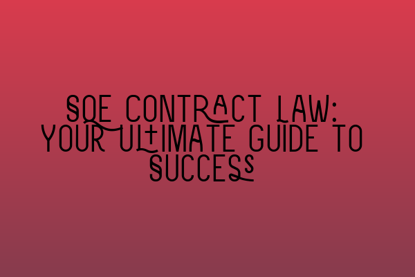 Featured image for SQE Contract Law: Your Ultimate Guide to Success