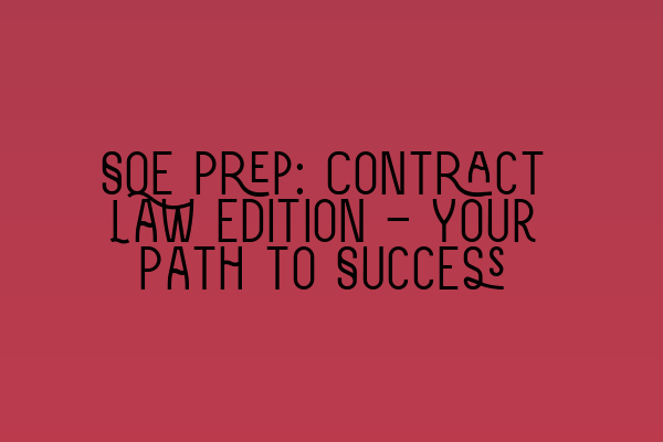 Featured image for SQE Prep: Contract Law Edition - Your Path to Success