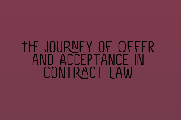 Featured image for The Journey of Offer and Acceptance in Contract Law