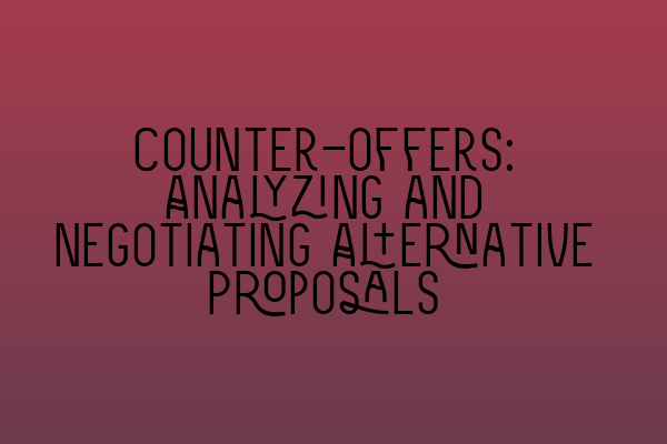 Featured image for Counter-offers: Analyzing and Negotiating Alternative Proposals