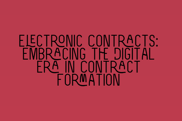 Featured image for Electronic Contracts: Embracing the Digital Era in Contract Formation