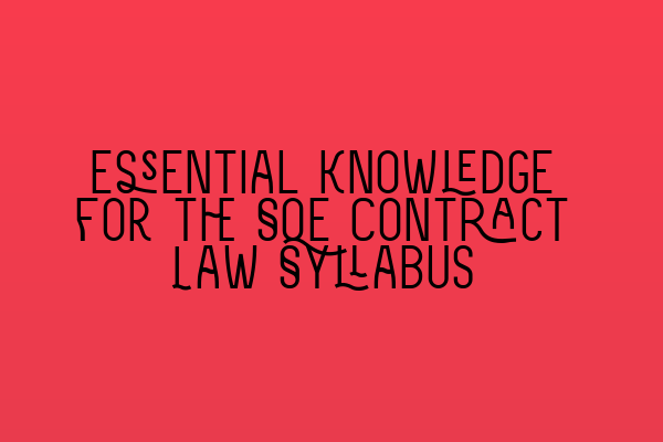 Essential Knowledge for the SQE Contract Law Syllabus