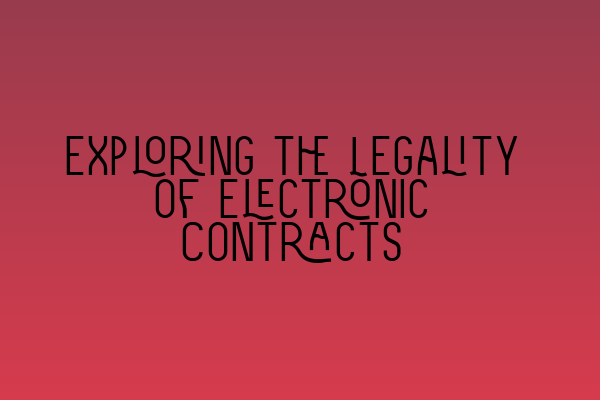 Featured image for Exploring the Legality of Electronic Contracts