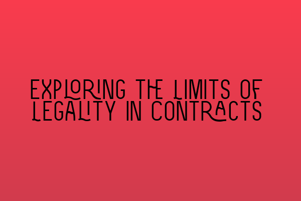 Featured image for Exploring the Limits of Legality in Contracts