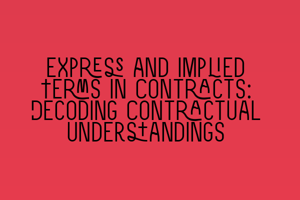 Featured image for Express and Implied Terms in Contracts: Decoding Contractual Understandings