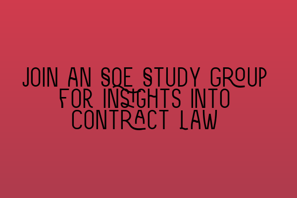Featured image for Join an SQE Study Group for Insights into Contract Law