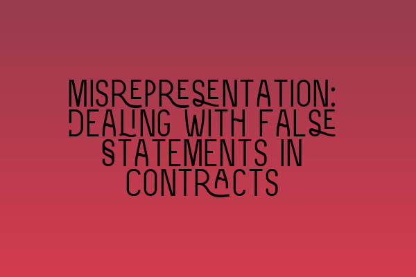Featured image for Misrepresentation: Dealing with False Statements in Contracts