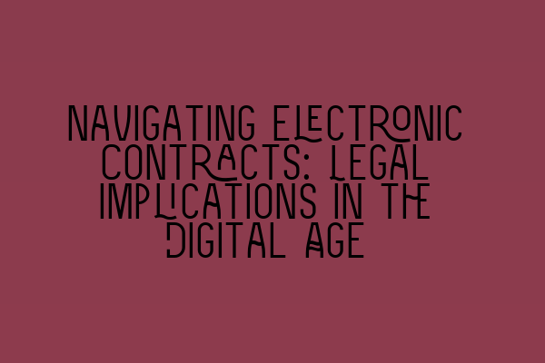 Featured image for Navigating Electronic Contracts: Legal Implications in the Digital Age