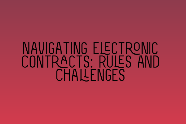 Featured image for Navigating Electronic Contracts: Rules and Challenges