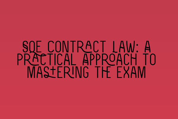 Featured image for SQE Contract Law: A Practical Approach to Mastering the Exam