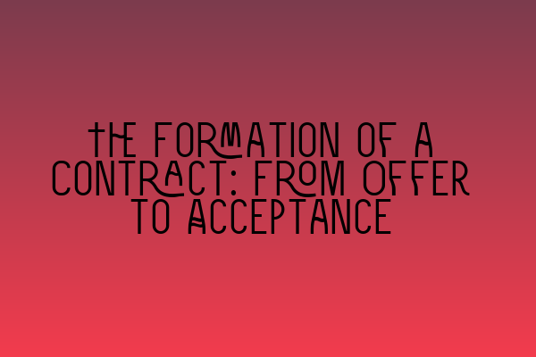 Featured image for The Formation of a Contract: From Offer to Acceptance